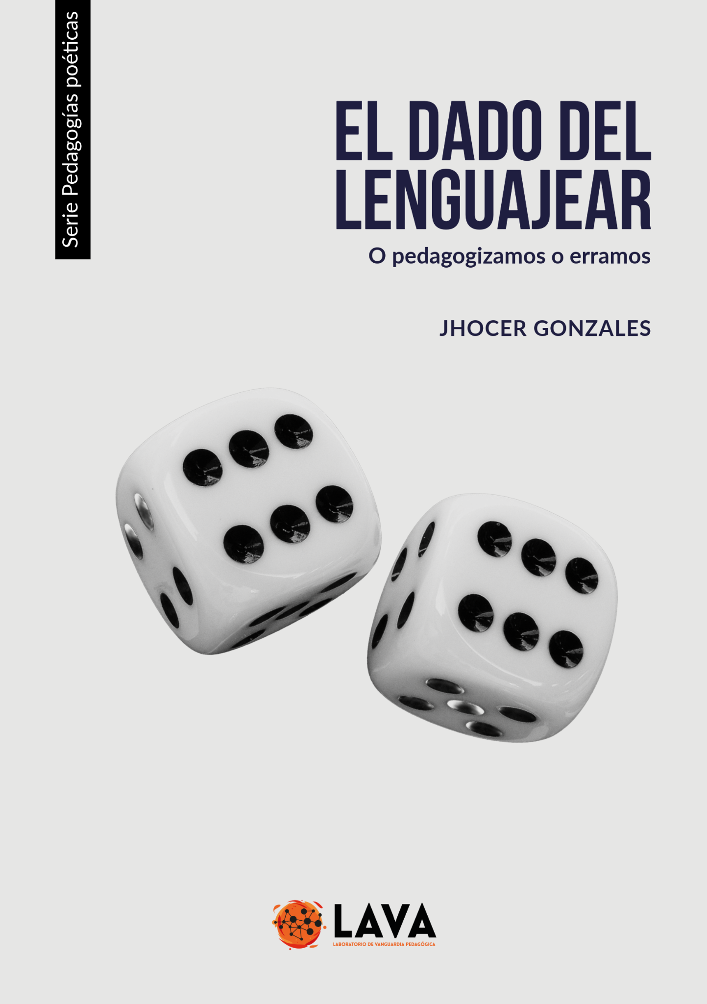 Portada de El dado del lenguajear: o pedagogizamos o erramos